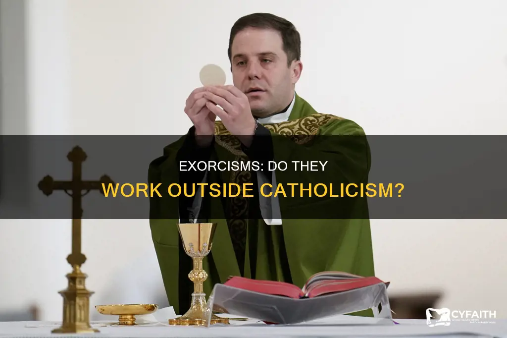 do exorcisms work on non-catholics