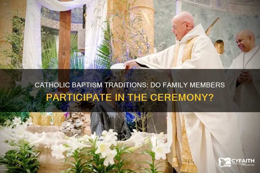 do family members go up during a catholic baptism
