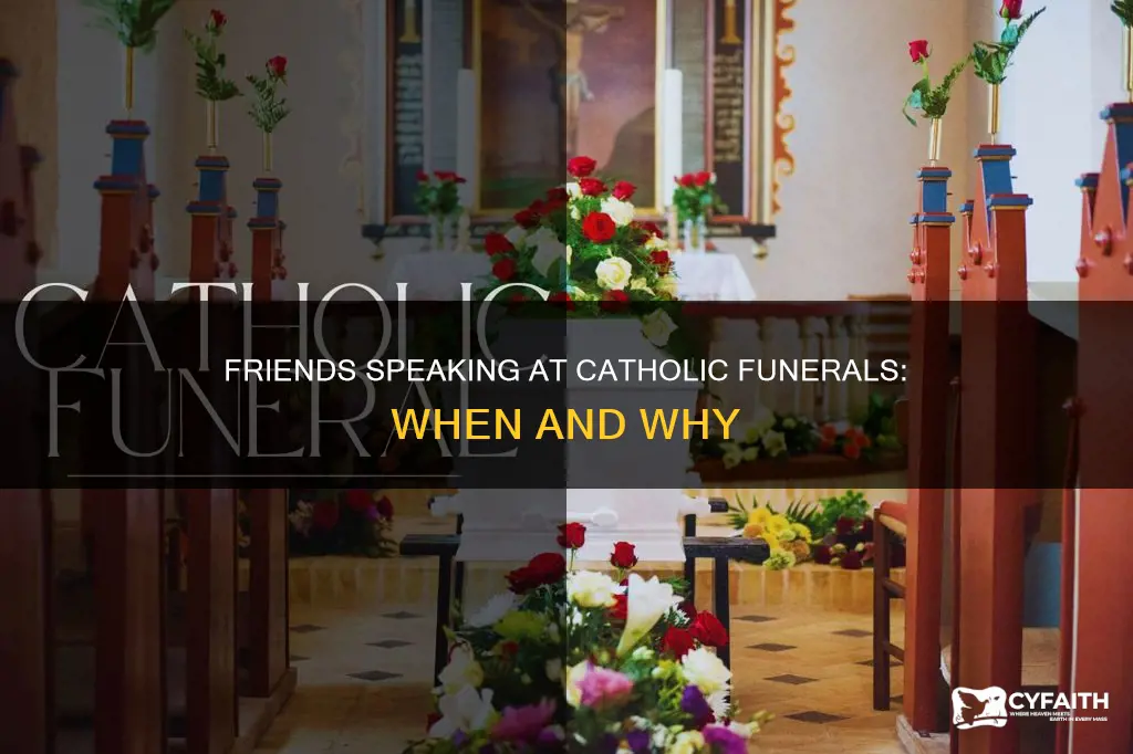 do friends speak at catholic funerals