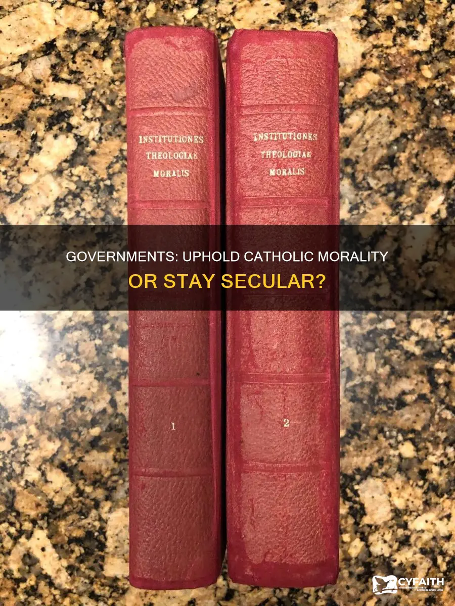 do governments need to reinforce catholic morals