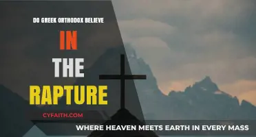 Do Greek Orthodox Christians Believe in the Rapture?