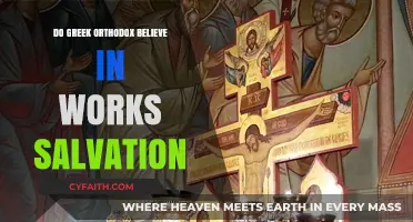 Do Greek Orthodox Believe in Works Salvation? Exploring the Faith
