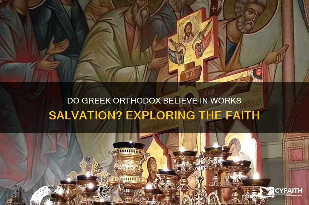 do greek orthodox believe in works salvation