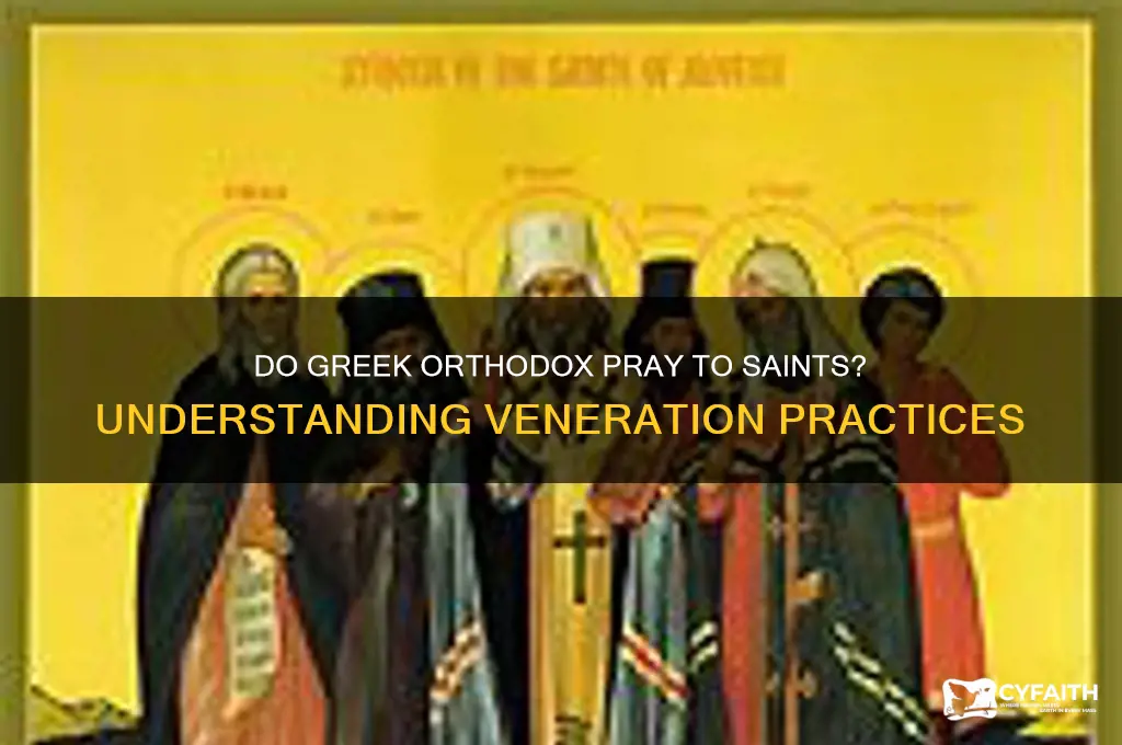 do greek orthodox pray to saints