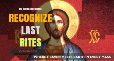 Greek Orthodox Last Rites: Understanding Their Recognition and Practice
