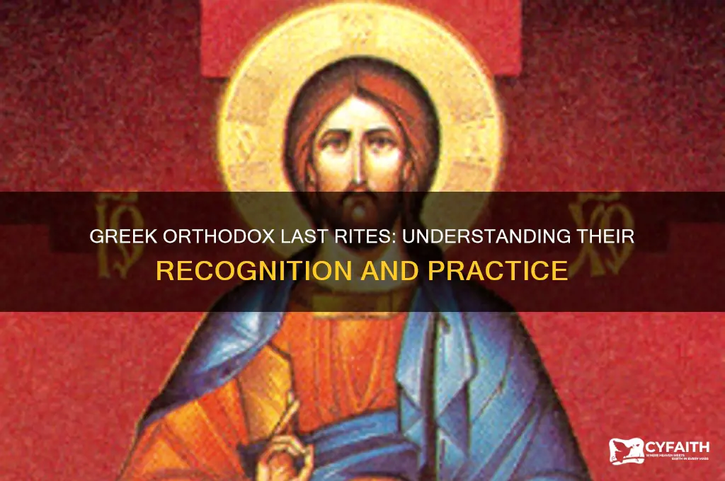 do greek orthodox recognize last rites