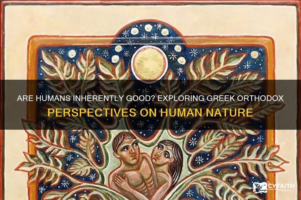 do greek orthodox think people are basically good