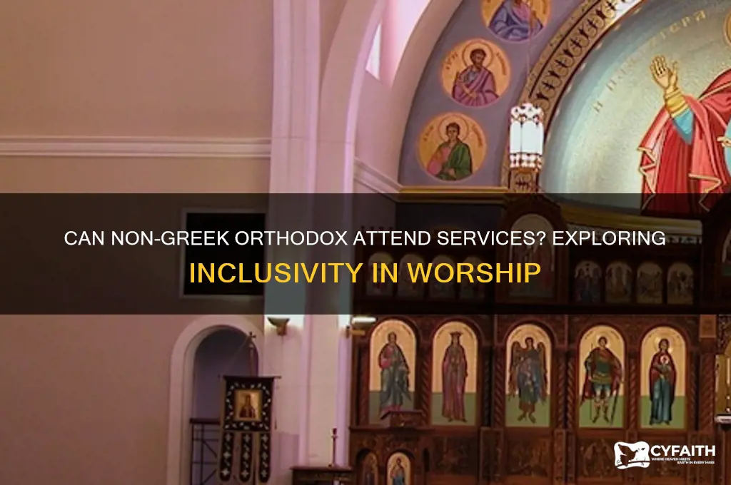 do i have to be greek orthodox to attend services