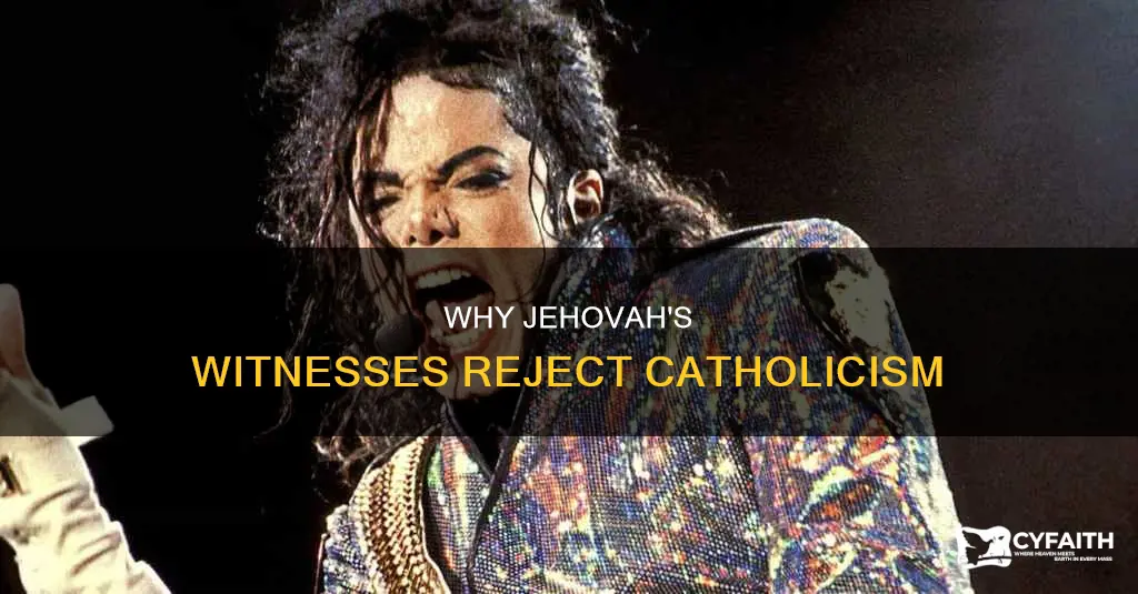 do jehovahs witnesses dont like catholics
