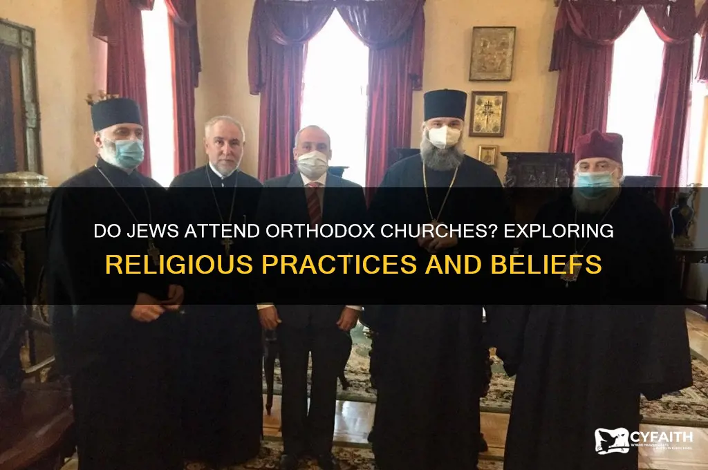 do jews go to a orthodox church