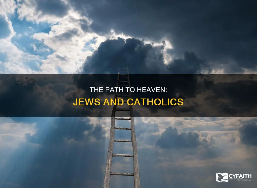 do jews go to heaven catholic