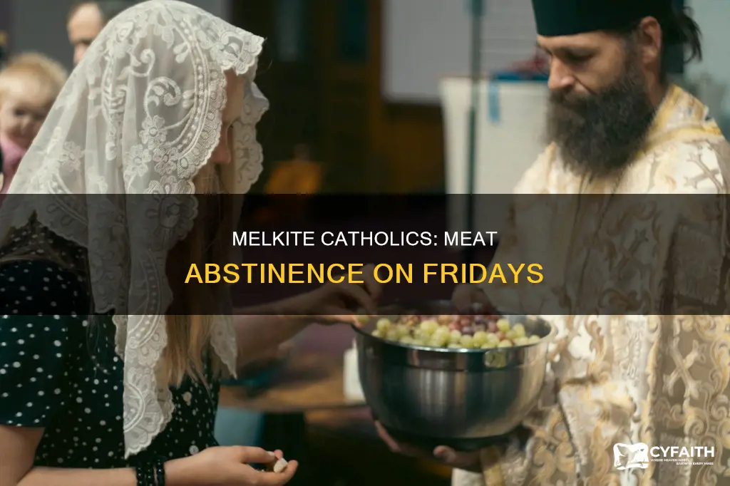 do melkite catholics abstain from meat on fridays