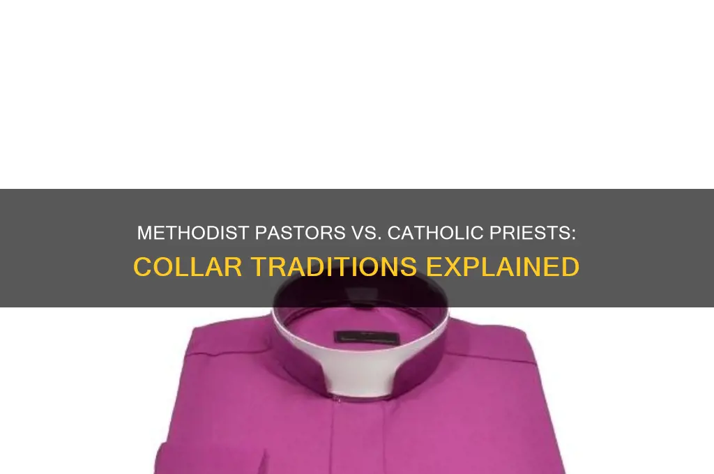 do methodist pastors wear catholic colars like the preists do