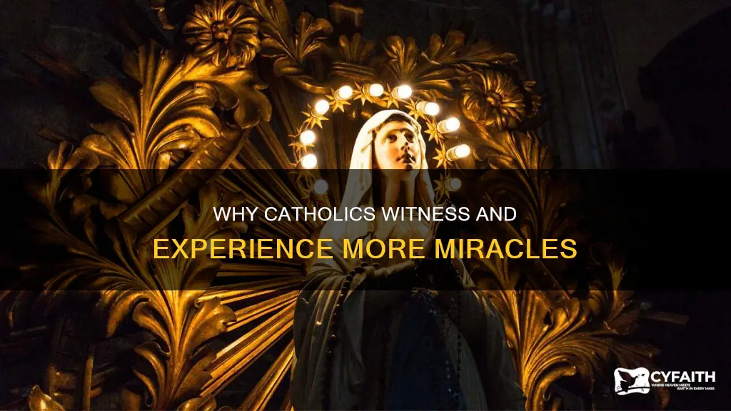 do more miracles happen to catholics