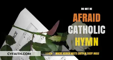 Catholic Hymn: Do Not Be Afraid, Have Faith