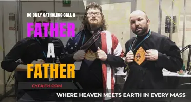 Why Do Catholics Call Priests "Father"?