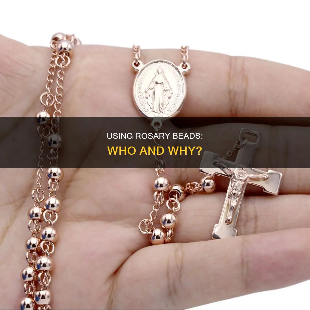 do only catholics use rosary beads