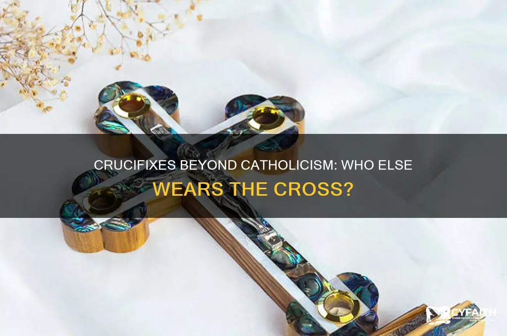 do only catholics wear crucifixes
