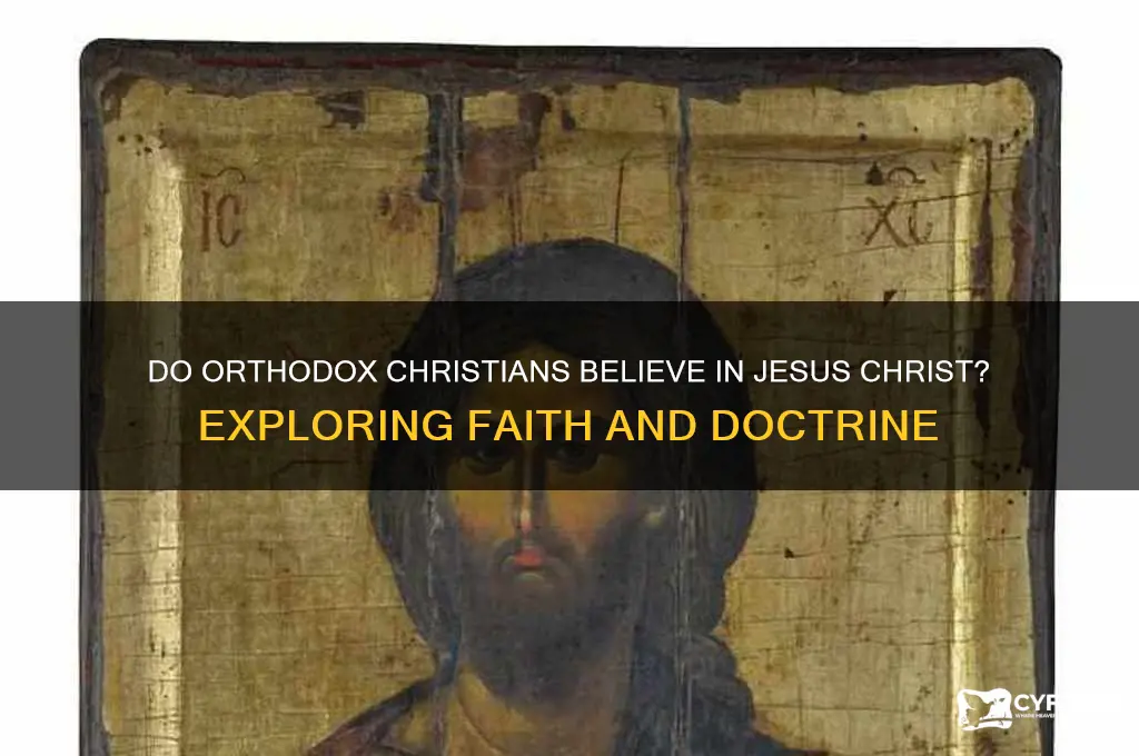 do orthodox believe in jesus christ