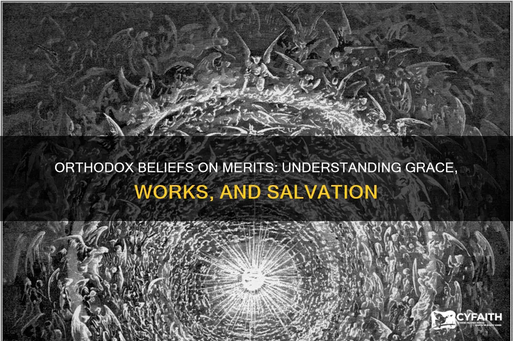 do orthodox believe in merits