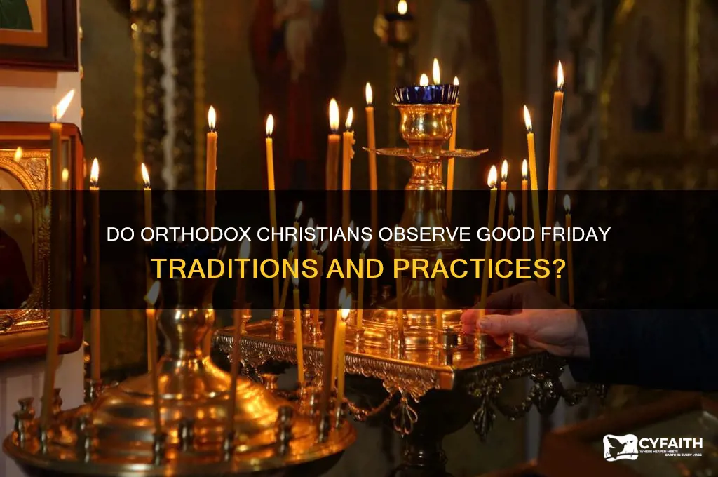 do orthodox celebrate good friday