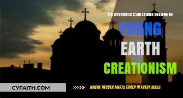 Orthodox Christianity and Young Earth Creationism: Exploring Beliefs and Perspectives
