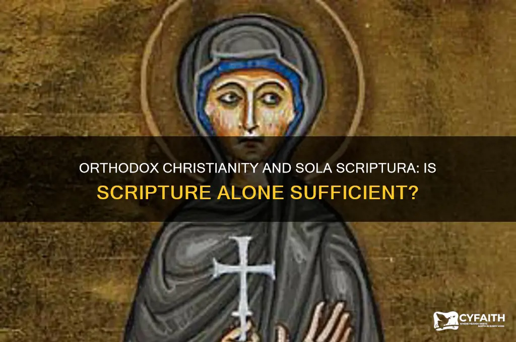 do orthodox christians believe that scripture alone is sufficient