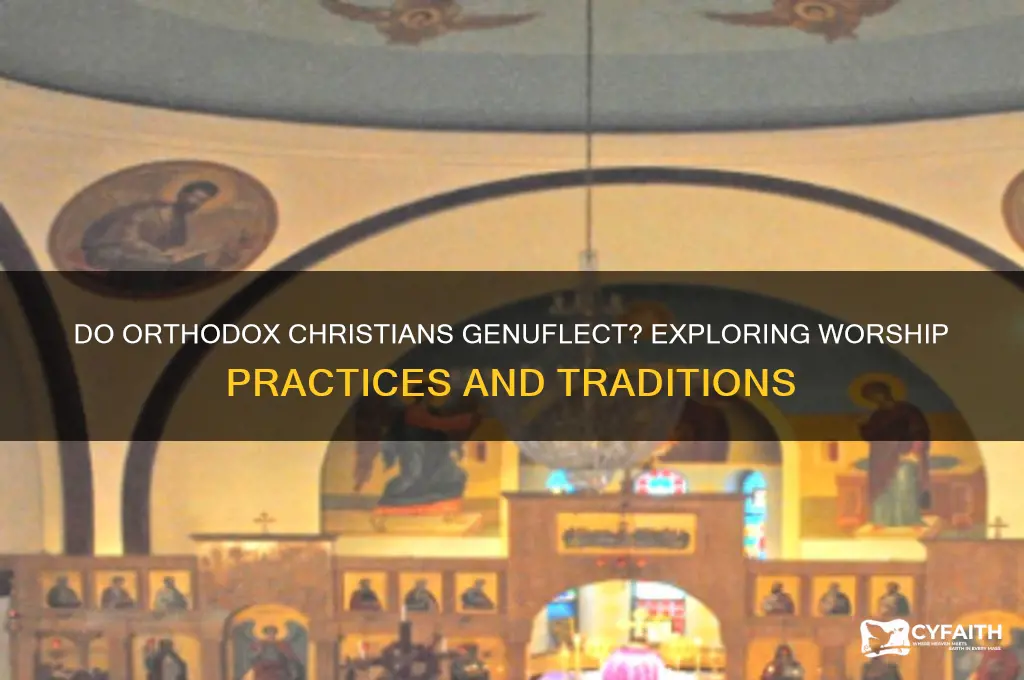 do orthodox christians genuflect