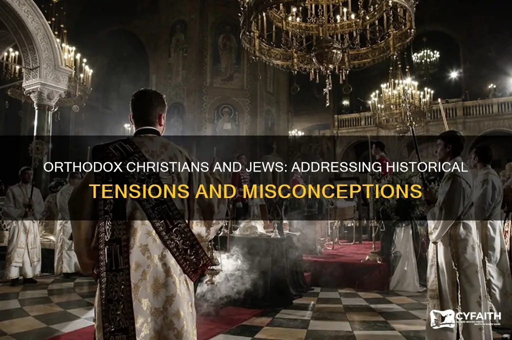 do orthodox christians hate jews