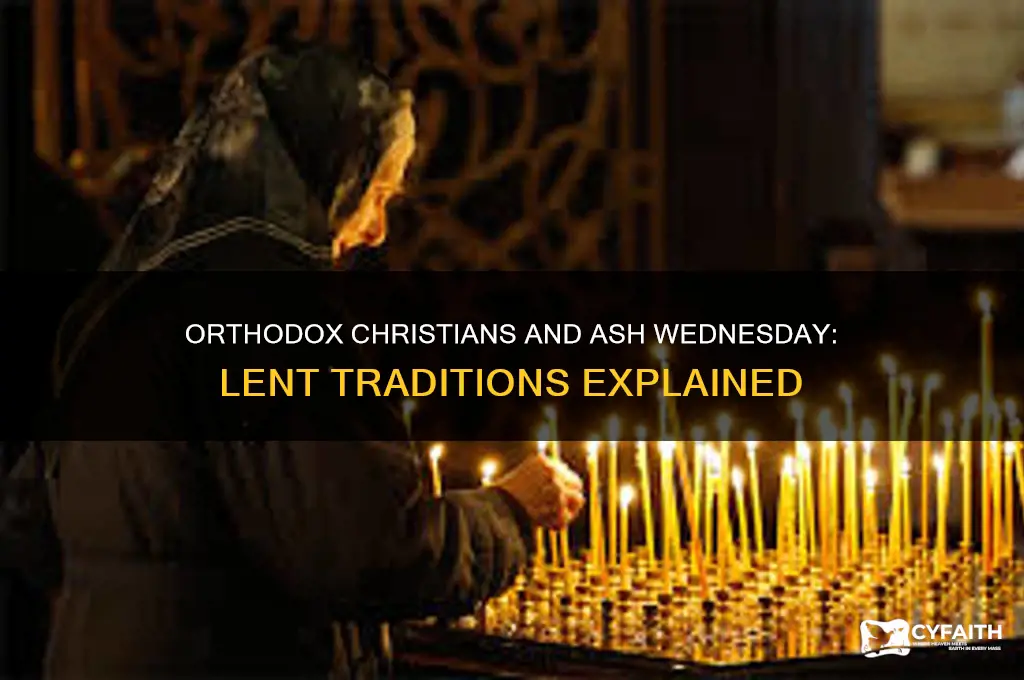 do orthodox christians put ash on thier forheads for lent