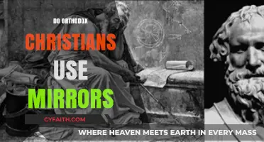 Mirrors in Orthodoxy: Unveiling Their Role in Christian Traditions