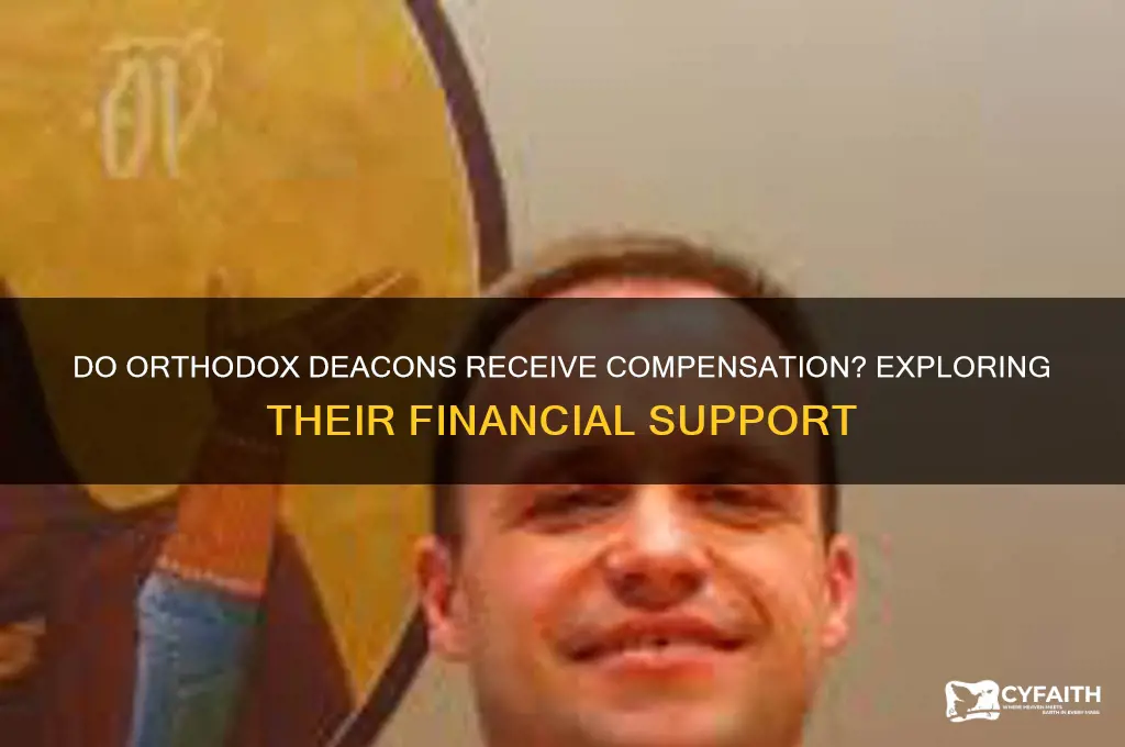 do orthodox deacons get paid