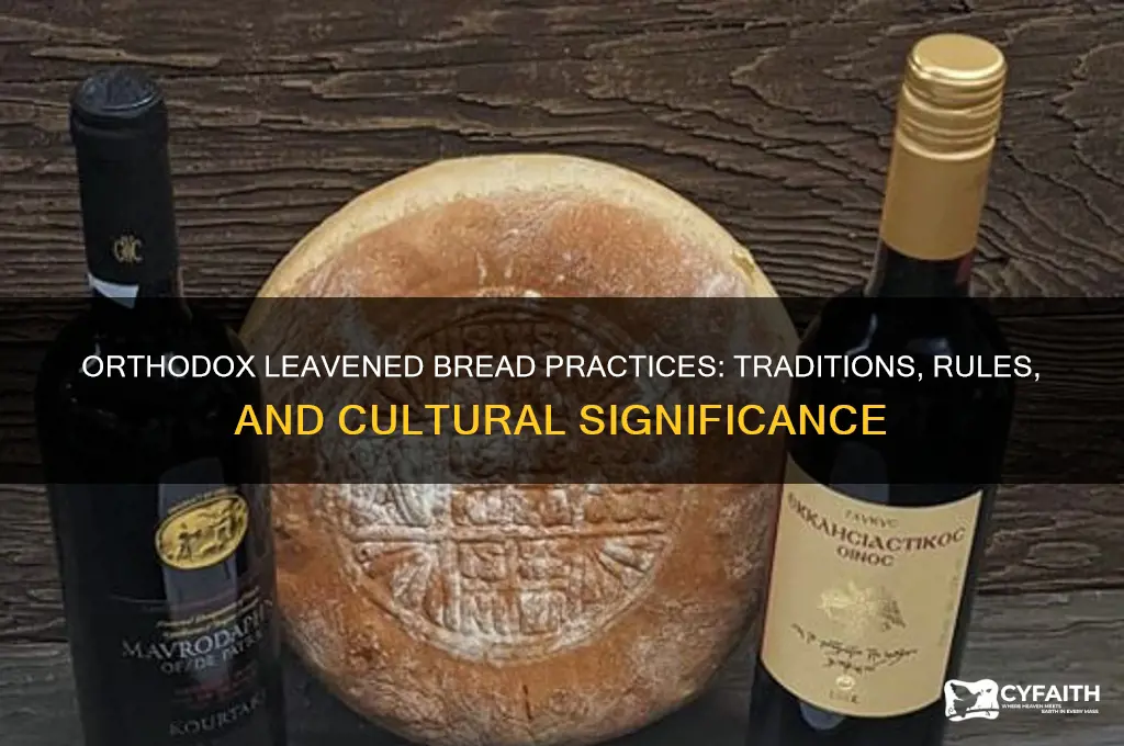 do orthodox eat leavened bread