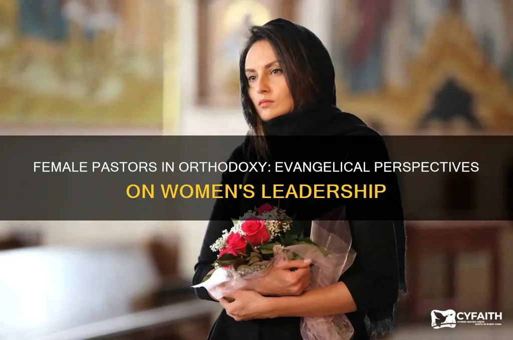 do orthodox evangelicals accept female pastors