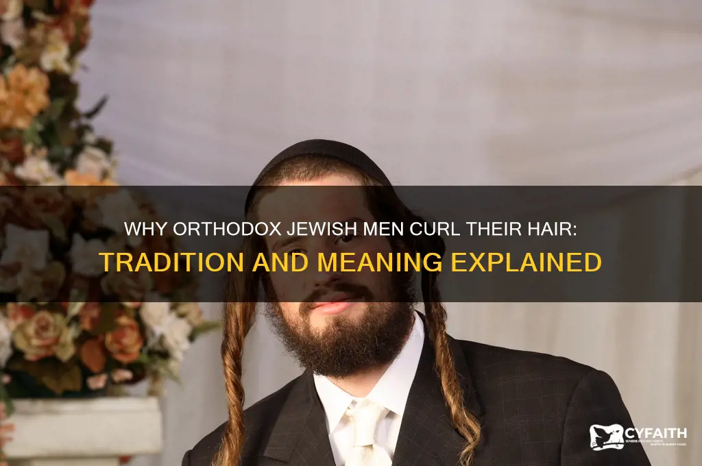 do orthodox jew men curl there hair