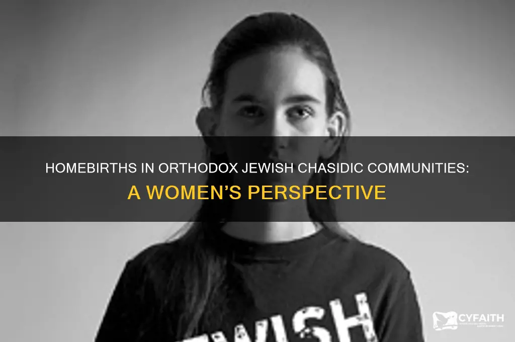 do orthodox jewish chasidic women have homebirths