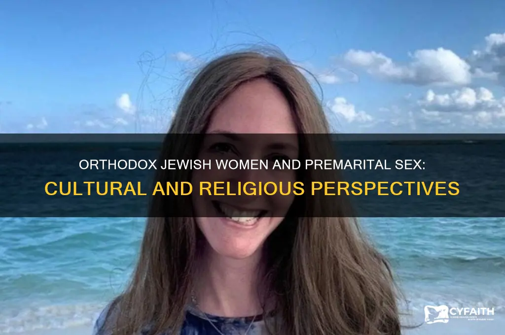 do orthodox jewish women have sex before marriage