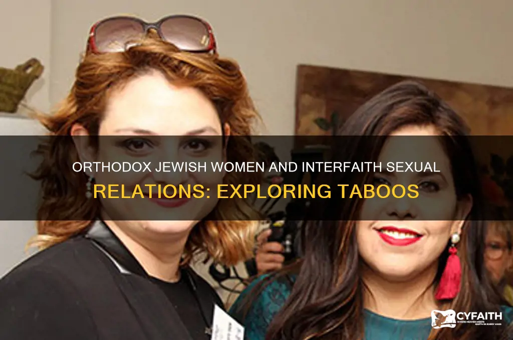 do orthodox jewish women have sex with non hews