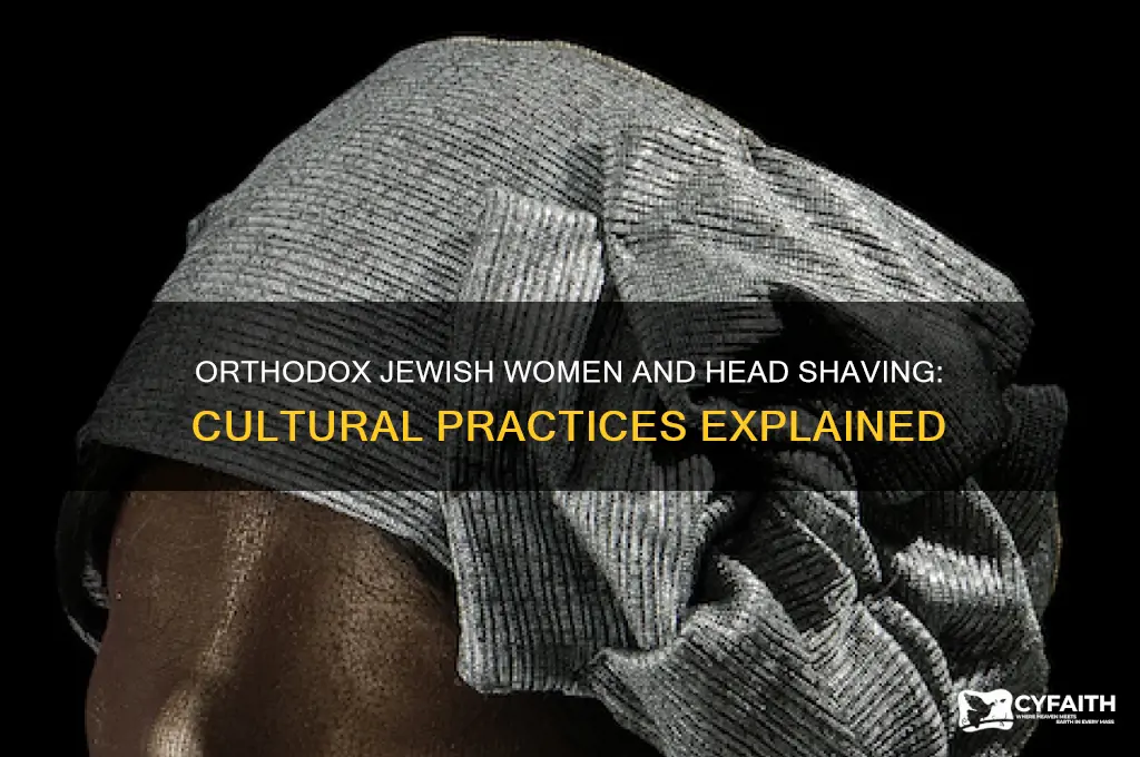 do orthodox jewish women shave thrir heads