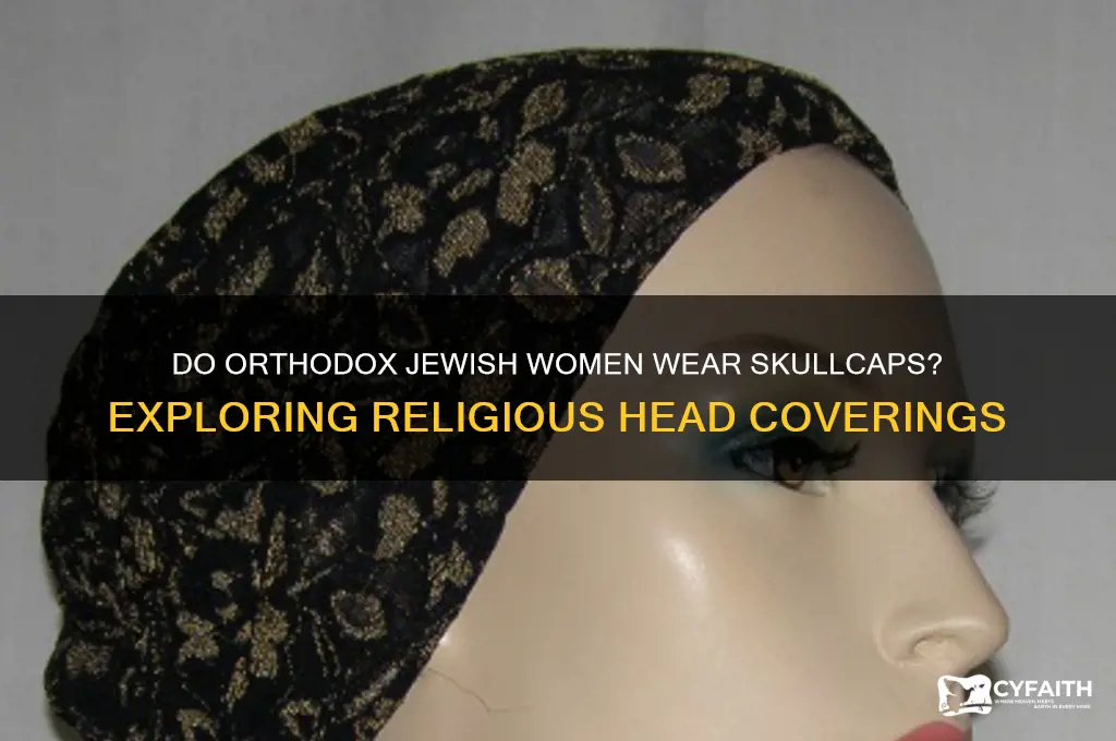 do orthodox jewish women wear skullcaps