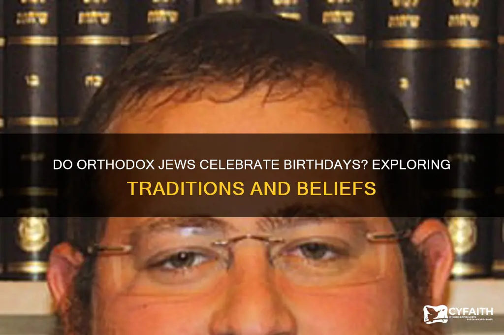 do orthodox jews celebrate birthdays