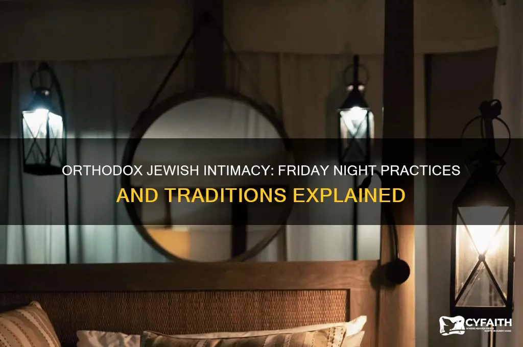 do orthodox jews have sex on friday night