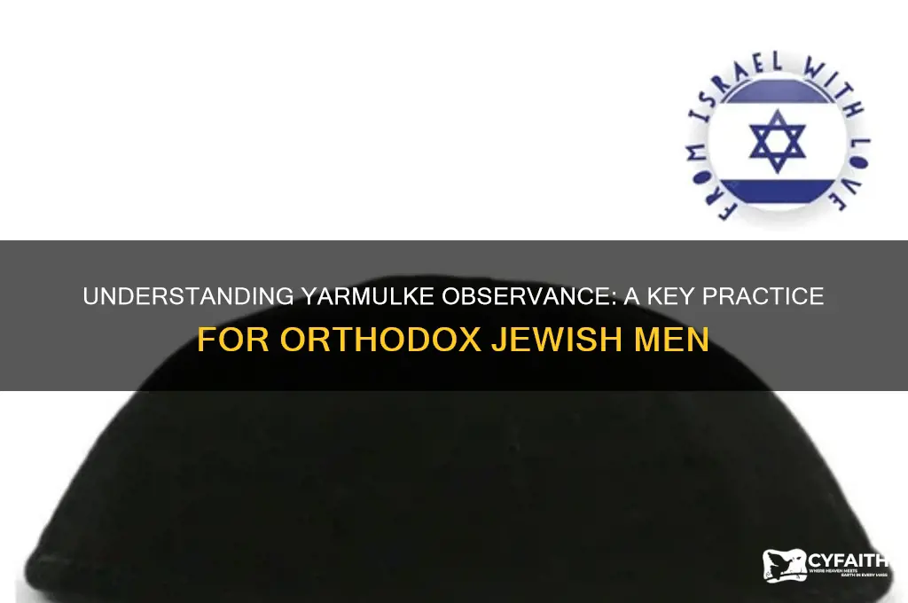 do orthodox jews have to wear a yarmulke