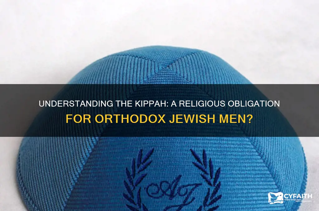 do orthodox jews need to wear kippah