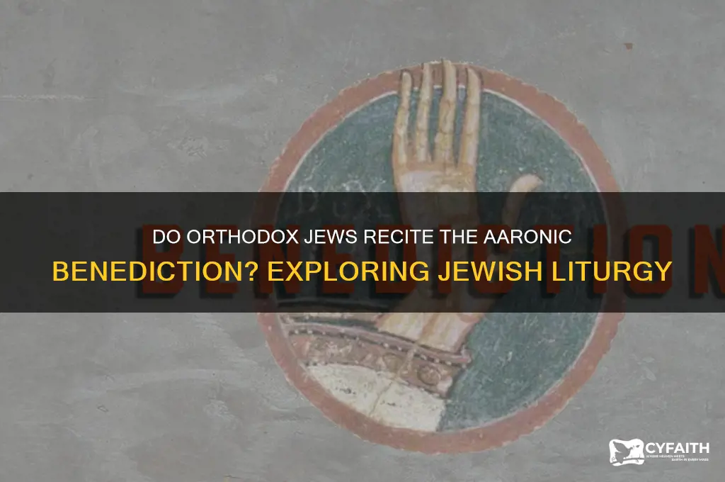 do orthodox jews recite the aaronic benediction