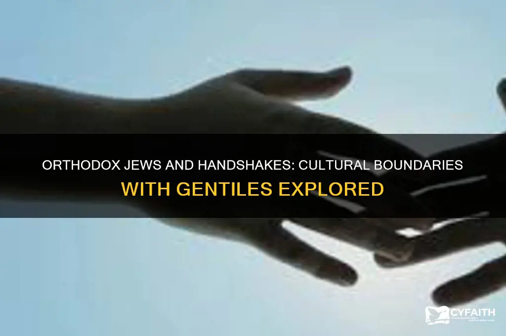 do orthodox jews shake hands with gentiles
