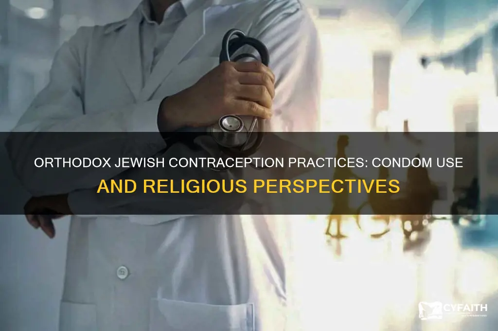 do orthodox jews use condoms