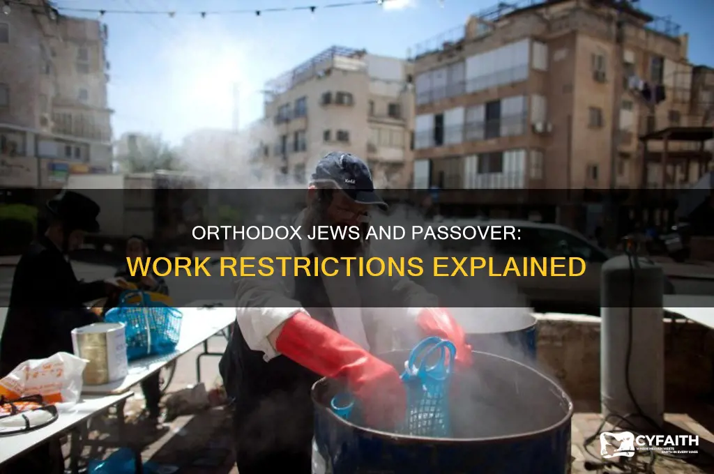 do orthodox jews work on passover