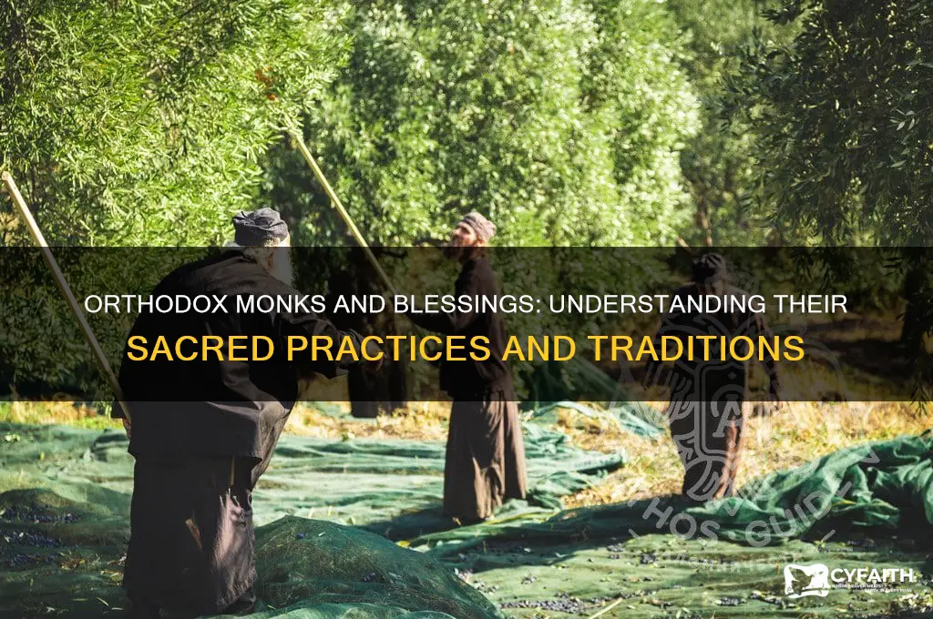 do orthodox monks bless things