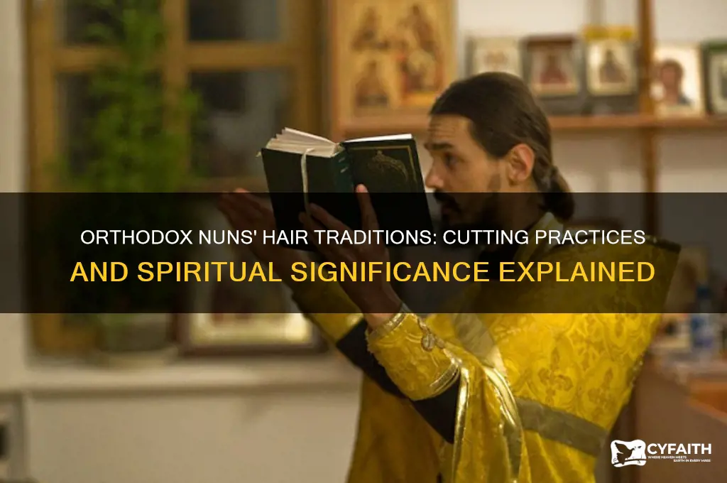 do orthodox nuns cut their hair
